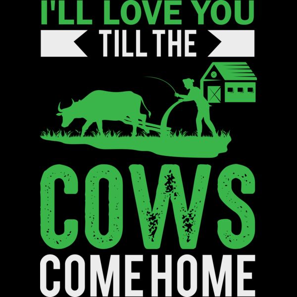 LOVE YOU UNTIL THE COWS COME HOME Thumbnail