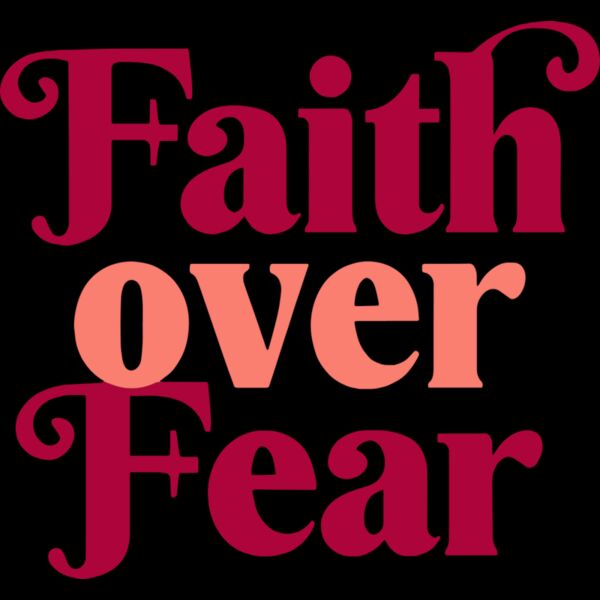 Faith Over Fear Thumbnail