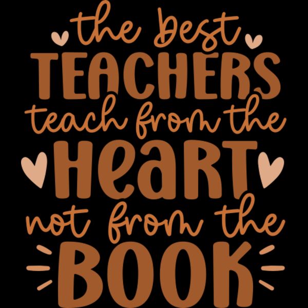 the best teachers teach from the heart not from the book Thumbnail